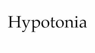 How to Pronounce Hypotonia [upl. by Frantz]