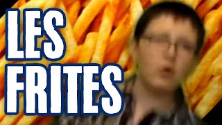 LES FRITES [upl. by Krahling]