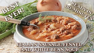 Italian Sausage Fennel and White Bean Soup [upl. by Millisent884]