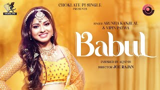 Babul  Official Video  Arunita Kanjilal amp Vipin Patwa  Pawandeep Rajan Joe Rajan  Choklate Pi [upl. by Launam718]