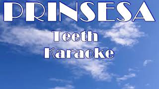 PRINSESA TEETH KARAOKE [upl. by Annaira]