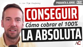 💪🏻 Cómo conseguir la Absoluta  PREGUNTA A JORGE 9️⃣0️⃣ [upl. by Dacie]