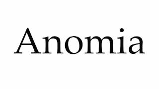 How to Pronounce Anomia [upl. by Eiliab]