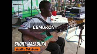 SHORT MAZABUKA BANTHU BAKUBUWE [upl. by Bohlen]