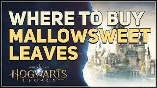 Where to buy Mallowsweet Leaves Hogwarts Legacy [upl. by Verbenia]