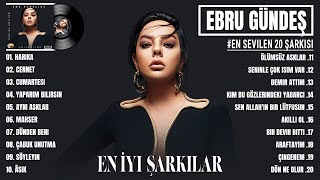 Ebru Gündeş En iyi şarkılar 2024  Tüm Zamanların En İyi Seçme Şarkıları  Karışık Şarkılar [upl. by Russo]