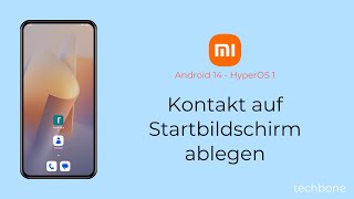 Kontakt auf Startbildschirm ablegen  Xiaomi Android 14  HyperOS 1 [upl. by Adlih]