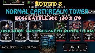 Round 3 Normal Earthrealm Tower Boss Battle 200 190 amp 170Rewards 1 Shot Battles With Ronin Team [upl. by Eaneg]