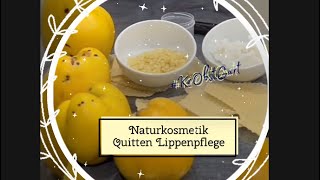 Naturkosmetik Quitten Lippenpflege [upl. by Flora447]