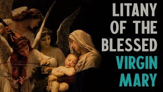 Litany of the Blessed Virgin Mary [upl. by Holsworth]