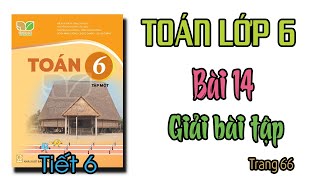 Toán lớp 6 Kết nối tri thức Bài 14 TIẾT 6 giải bài tập trang 66 phần 2 [upl. by Shem58]