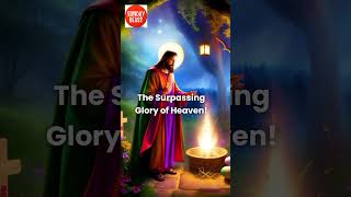 The Surpassing Glory Of Heaven Jesus Saves religion jesus motivation [upl. by Hardner]