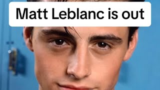 Matt Leblanc is out [upl. by Melissa]