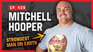 Mitchell Hooper The Strongest Man on Earth  Massenomics Podcast Episode 439 [upl. by Vrablik850]