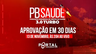 CONCURSO PB SAÚDE 30 TURBO  30 DIAS PARA MUDAR A SUA VIDA [upl. by Rubie]