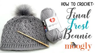 How to Crochet Final Frost Beanie Right Handed [upl. by Kcor]