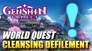 Genshin Impact  Cleansing Defilement World Quest Guide [upl. by Yorgos915]