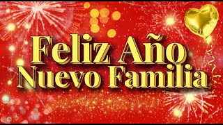 Feliz año nuevo Familia Quiero dedicar este hermoso mensaje FELIZ AÑO NUEVO 2023 [upl. by Avat]