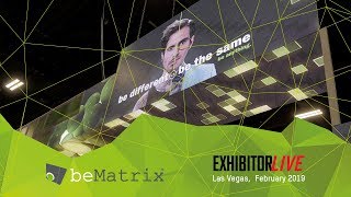 beMatrix  ExhibitorLive 2019 [upl. by Kciredorb943]