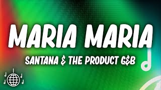 Santana  Maria Maria Lyrics ft The Product GampB [upl. by Leila592]