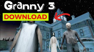 How to Download Granny 3 in PC on 2024 Simple Way [upl. by Ydac]