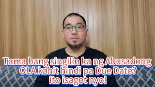 Hindi pa Due Date naniningil na Ang mga abusadong OLA  Ito isagot nyo [upl. by Georas]