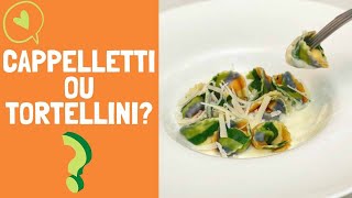 Você sabe a diferença entre o Tortellini e o Cappelletti [upl. by Hazeefah]