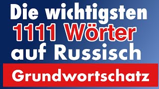 1111 wichtigsten Wörter auf Russisch  für Anfänger [upl. by Leidag842]