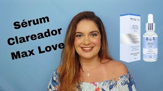 Sérum Clareador Max Love [upl. by Uttica]