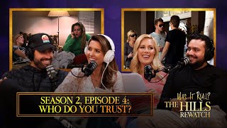 Who Do You Trust  Was it Real The Hills Rewatch Podcast [upl. by Weatherley423]