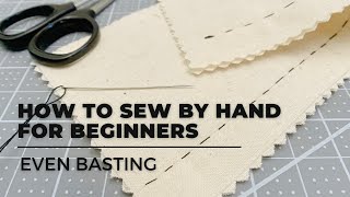 HOW TO SEW FOR BEGINNERS EVEN BASTING STITCH [upl. by Riella]