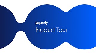 Pipefy Product Tour [upl. by Lledyr78]