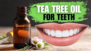 Surprising Benefits of Tea Tree Oil for Teeth and Gums [upl. by Niffirg]