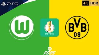 FC 25  Wolfsburg vs Borussia Dortmund  DFB Pokal 202425  PS5™ 4K60 [upl. by Ahsataj]