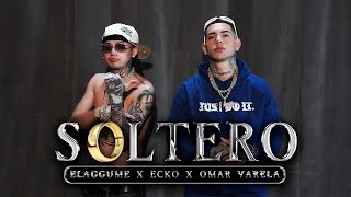 SOLTERO  ELAGGUME x ECKO ft OMAR VARELA [upl. by Ezitram]