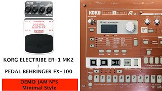 Demo 5 Korg Electribe ER1 MK II  Behringer Pedal FX100 [upl. by Horick852]