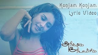 Arinthum Ariyamalum  Konjam Konjam Lyric Video  Navadeep Sameksha  Yuvan Shankar Raja [upl. by Pascasia]