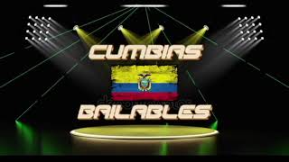 CUMBIAS MIX BAILABLES He Sentido amor  El Cabañal  La Cumbiambera 🎛🎶🇪🇨 [upl. by Irovi]