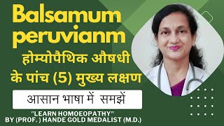 Balsamum peruvianum Homoeopathic Medicine Explained By Dr Hande Five Main Symptoms  BHMS [upl. by Rukna873]