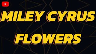 MILEY CYRUS FLOWERS KARAOKE VERSION [upl. by Siuqramed335]