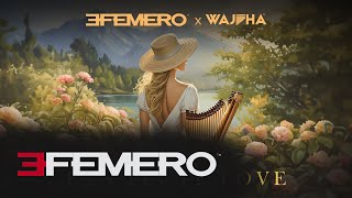 EFEMERO x WAJIHA  Pan Flute Love Official Single [upl. by Nwahs]