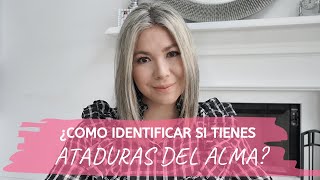 ¿Cómo identificar si tienes LIGADURAS DEL ALMA [upl. by Hubert929]