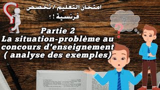 la situationproblème au concours denseignement analyse des exemples part2 [upl. by Eyram820]