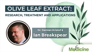 Olive Leaf Extract Research Treatment and Applications with Dr Damian Kristof and Ian Breakspear [upl. by Nagek15]