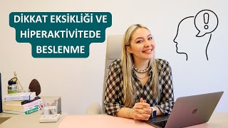 Dikkat Eksikliği ve Hiperaktivitede Beslenme  ADHD DEHB [upl. by Megargee88]