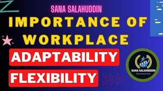 Flexibility And Adaptability In The Workplace  Adaptability To Change In The Workplace [upl. by Linders]