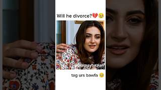 Will he divorce her 🥹💔 danishtaimoor hibabukhari jannisar deewangi bawafadivorce dramashorts [upl. by Abita]