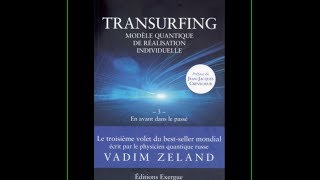 TRANSURFING Tome 3 Livre Audio Texte En Avant Dans le Passé [upl. by Stannfield]