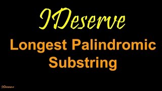 Programming Interview Question Longest Palindromic Substring [upl. by Glarum]