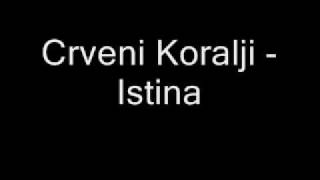 Crveni Koralji  Istina [upl. by Neeluj]